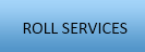 Roll Services